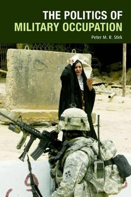 THE POLITICS OF MILITARY OCCUPATION THE POLITICS OF MILITARY OCCUPATION