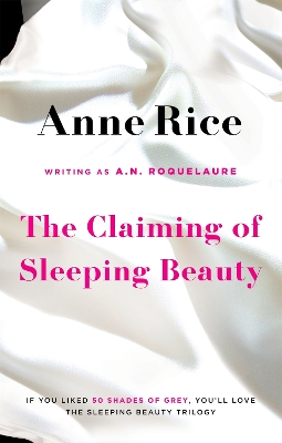 The Sleeping Beauty Trilogy 1: The Claiming Of Sleeping Beauty