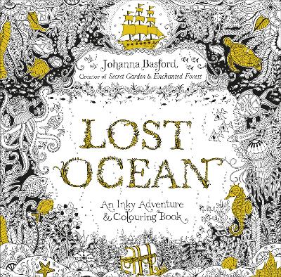 LOST OCEAN : AN INKY ADVENTURE & COLOURING BOOK