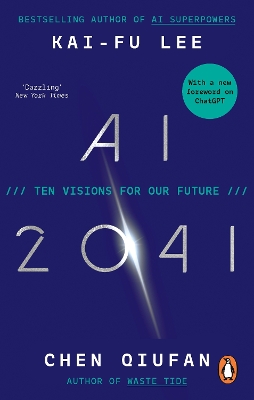 AI 2041 : TEN VISIONS FOR OUR FUTURE PB AI 2041 : TEN VISIONS FOR OUR FUTURE PB