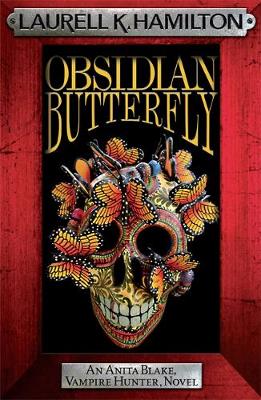 ANITA BLAKE VAMPIRE HUNTER 7: OBSIDIAN BUTTERFLY PB B FORMAT