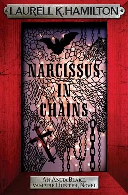 ANITA BLAKE VAMPIRE HUNTER 10: NARCISSUS IN CHAINS PB B FORMAT