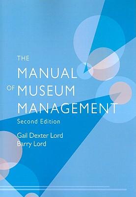 THE MANUAL OF MUSEUM MANAGEMENT 2ND ED PB