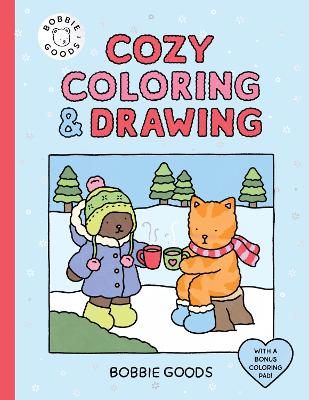 BOBBIE GOODS COZY COLORING & DRAWING PB