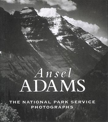 ANSEL ADAMS : THE NATIONAL PARKS SERVICE PHOTOGRAPHS HC