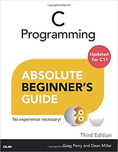 C PROGRAMMING ABSOLUTE BEGINNERS GUIDE 3RD ED