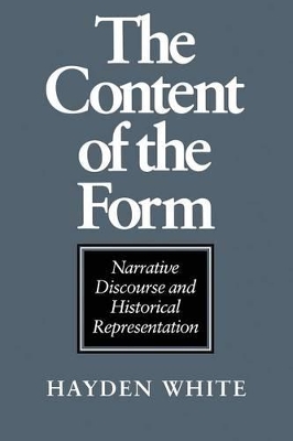 THE CONTENT OF THE FORM : NARRATIVE DISCOURSE AND HISTORICAL REPRESENTATION