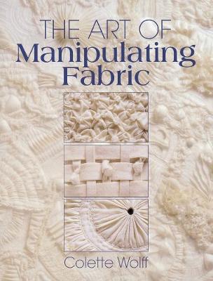 ART OF MANIPULATING FABRIC  PB