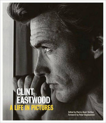 CLINT EASTWOOD A LIFE IN PICTURES HC COFFEE TABLE BK. - SPECIAL OFFER COFFEE TABLE BK