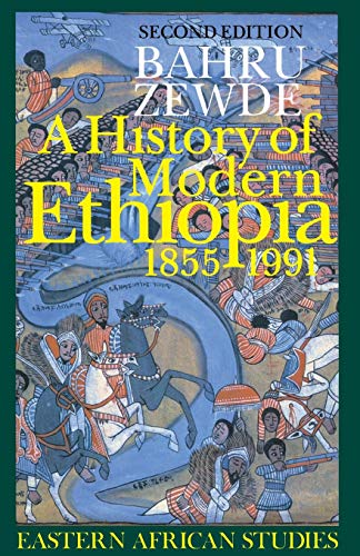 A HISTORY OF MODERN ETHIOPIA, 1855-1991 PB