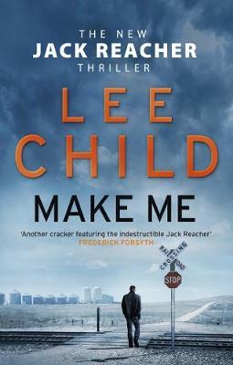 A JACK REACHER THRILLER MAKE ME PB A A JACK REACHER THRILLER MAKE ME PB A