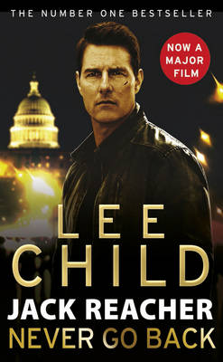 A JACK REACHER THRILLER 9: NEVER GO FILM TIE-IN PB A