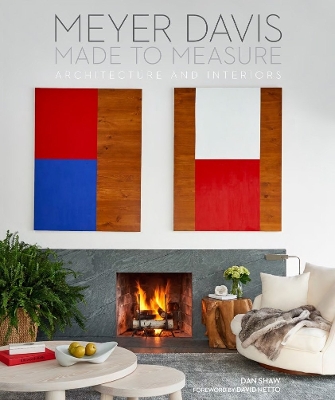 Made to Measure : Meyer Davis, Architecture and Interiors
