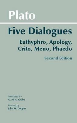 PLATO: FIVE DIALOGUES : EUTHYPHRO, APOLOGY, CRITO, MENO, PHAEDO