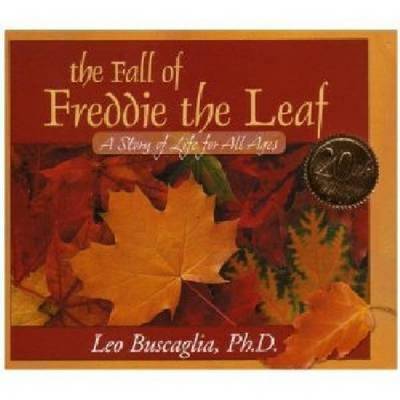 THE FALL OF FREDDIE THE LEAF : A STORY OF LIFE FOR ALL AGES HC