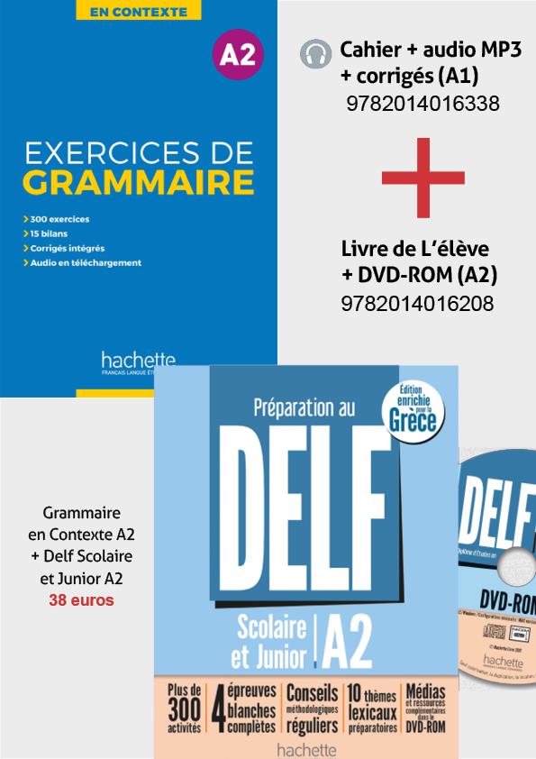 SUPER PACK: DELF A2 SCOLAIRE & JUNIOR POUR LA GRECE + METHODE EXERCICES DE GRAMMAIRE EN CONTEXTE A2 (+ MP3 + CORRIGES) 2ND EDITI