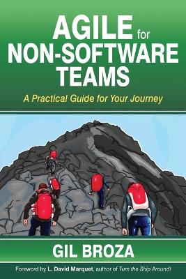 Agile for Non-Software Teams : A Practical Guide for Your Journey