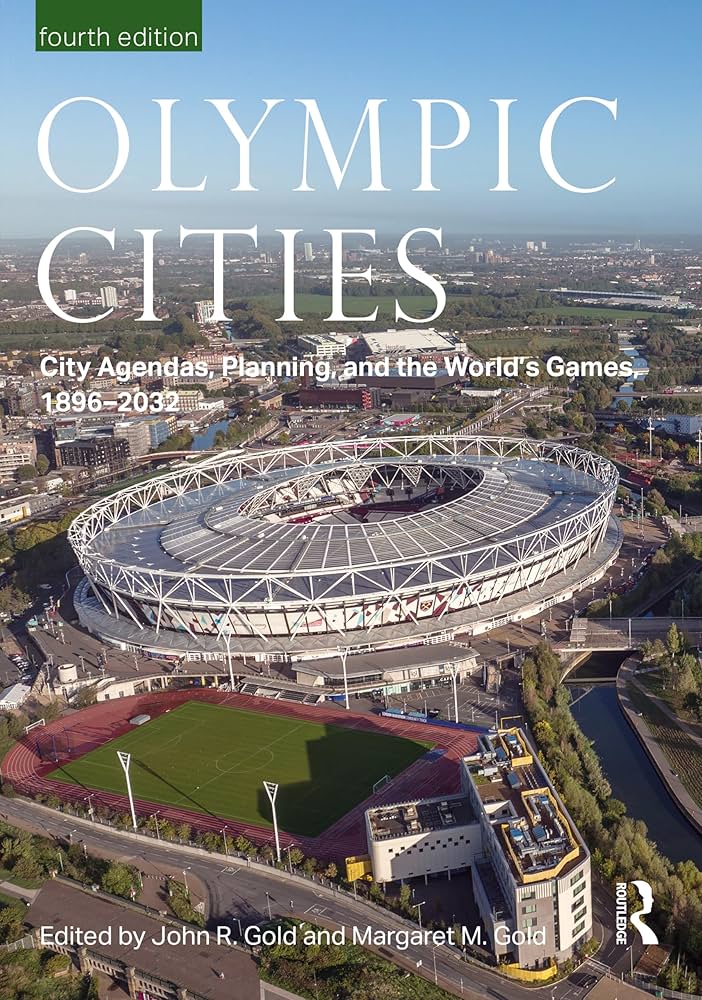 Olympic Cities : City Agendas, Planning, and the World’s Games, 1896 – 2032 PB