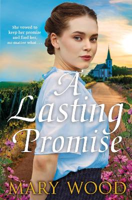 A LASTING PROMISE : A GRIPPING AND EMOTIONAL STORY FROM THE BESTSELLING AUTHOR OF THE JAM FACTORY GI PB