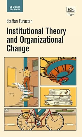 INSTITUTIONAL THEORY AND ORGANIZATIONAL CHANGE