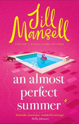 AN ALMOST PERFECT SUMMER : THE BRAND NEW FEEL-GOOD ROMANTIC READ FROM THE BELOVED BESTSELLING AUTHOR PB