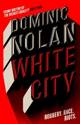 WHITE CITY : 'THE BEST CRIME NOVEL OF 2024' THE TIMES PB