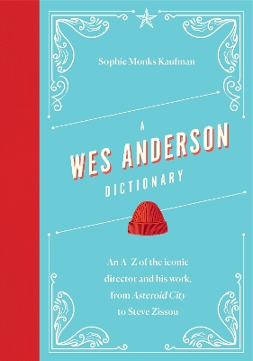 A WES ANDERSON DICTIONARY HC