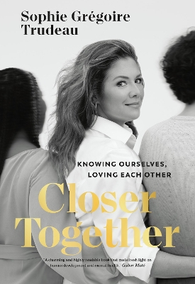 CLOSER TOGETHER: KNOWING OURSELVES, LOVING EACH OTHER HC