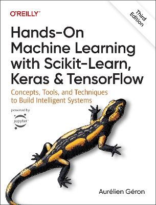 HANDS-ON MACHINE LEARNING WITH SCIKIT-LEARN, KERAS, AND TENSORFLOW 3RD ED