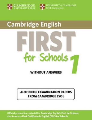CAMBRIDGE ENGLISH FIRST FOR SCHOOLS 1 WO/A @