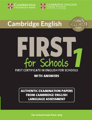 CAMBRIDGE ENGLISH FIRST FOR SCHOOLS 1 W/A N/E