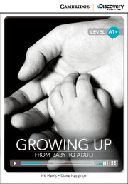 CAMBRIDGE DISCOVERY EDUCATION A1: GROWING UP - FROM BABY TO ADULT (+ ONLINE ACCESS)