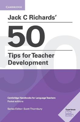 50 TIPS FOR TEACHER DEVELOPMENT (+ CD-ROM): CAMBRIDGE HANDBOOKS FOR LANGUAGE TEACHERS