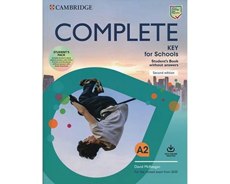 COMPLETE KEY FOR SCHOOLS SB PACK (+ ONLINE PRACTICE & WB WITH DOWNLOADABLE AUDIO) (FOR THE REVISED EXAM FROM 2020) 2ND ED