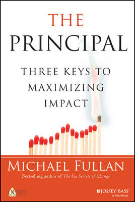 THE PRINCIPAL :THREE KEYS TO MAXIMISING IMPACT  HC