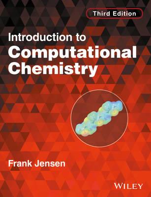 INTRODUCTION TO COMPUTATIONAL CHEMISTRY, 3E