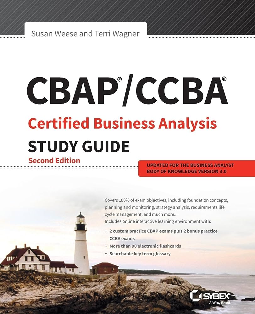CBAP/CCBA CERTIFIED BUSINESS ANALYSIS STUDY GUIDE