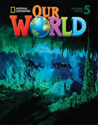 OUR WORLD 5 SB - NATIONAL GEOGRAPHIC - AMER. ED. OUR WORLD 5 SB - NATIONAL GEOGRAPHIC - AMER. ED.