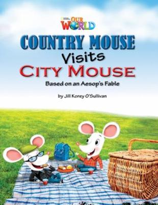 OUR WORLD 3: COUNTRY MOUSE VISITS CITY MOUSE - AME OUR WORLD 3: COUNTRY MOUSE VISITS CITY MOUSE - AME