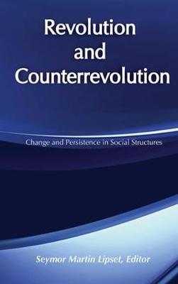 REVOLUTION AND COUNTERREVOLUTION : CHANGE AND PERSISTENCE IN SOCIAL STRUCTURES PB