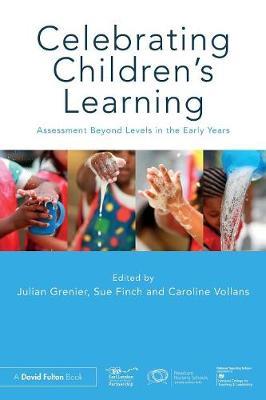 CELEBRATING CHILDREN'S LEARNING ASSESSMENT BEYOND LEVELS IN THE EARLY YEARS PB