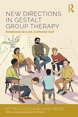 NEW DIRECTIONS IN GESTALT GROUP THERAPY : RELATIONAL GROUND, AUTHENTIC SELF PB