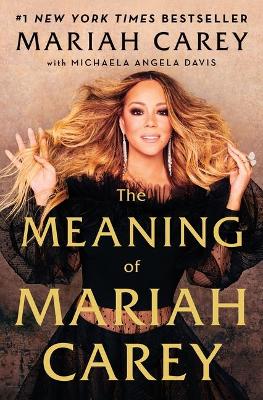 THE MEANING OF MARIAH CAREY THE MEANING OF MARIAH CAREY