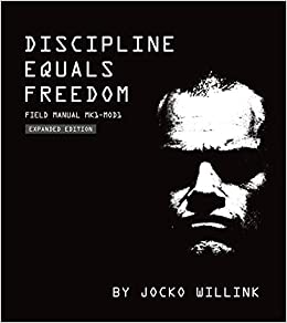 DISCIPLINE EQUALS FREEDOM: FIELD MANUAL: MK1 MOD1 HC