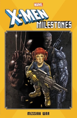 X-MEN MILESTONES: MESSIAH WAR    PB