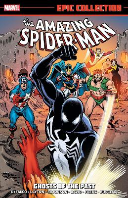 AMAZING SPIDER-MAN EPIC COLLECTION: GHOSTS OF THE PAST PB AMAZING SPIDER-MAN EPIC COLLECTION: GHOSTS OF THE PAST PB