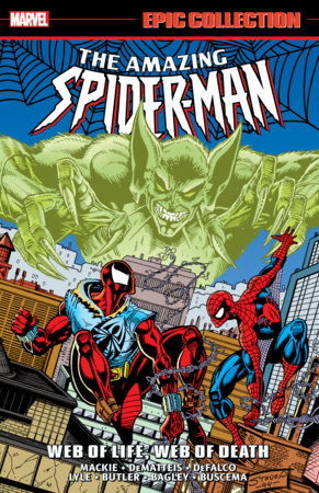 Amazing Spider-Man Epic Collection: Web of Life, Web of Death Amazing Spider-Man Epic Collection: Web of Life, Web of Death