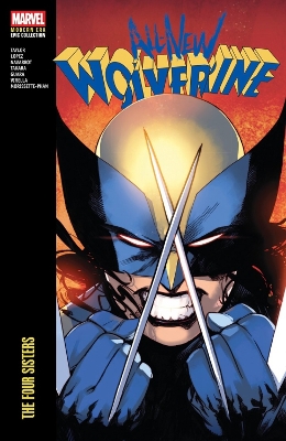 ALL-NEW WOLVERINE MODERN ERA EPIC COLLECTION: THE FOUR SISTERS PB
