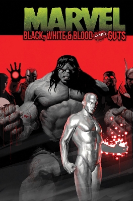 MARVEL: BLACK, WHITE, BLOOD AND GUTS    PB
