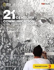 21ST CENTURY COMMUNICATION 3: LISTENING, SPEAKING AND CRITICAL THINKING TCHR'S GUIDE